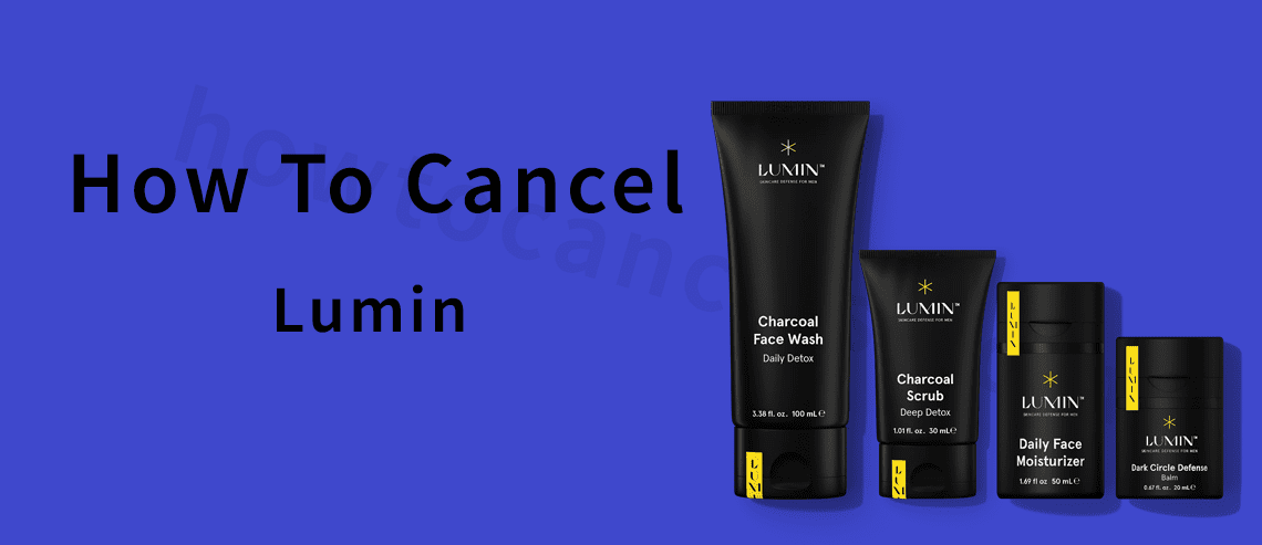 How to Cancel Lumin Subscription,