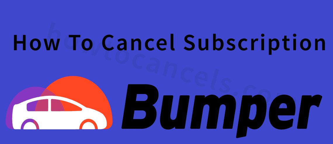 Bumper Cancel Subscription,