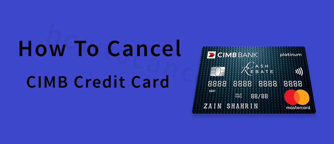 CIMB Credit Card Cancel,