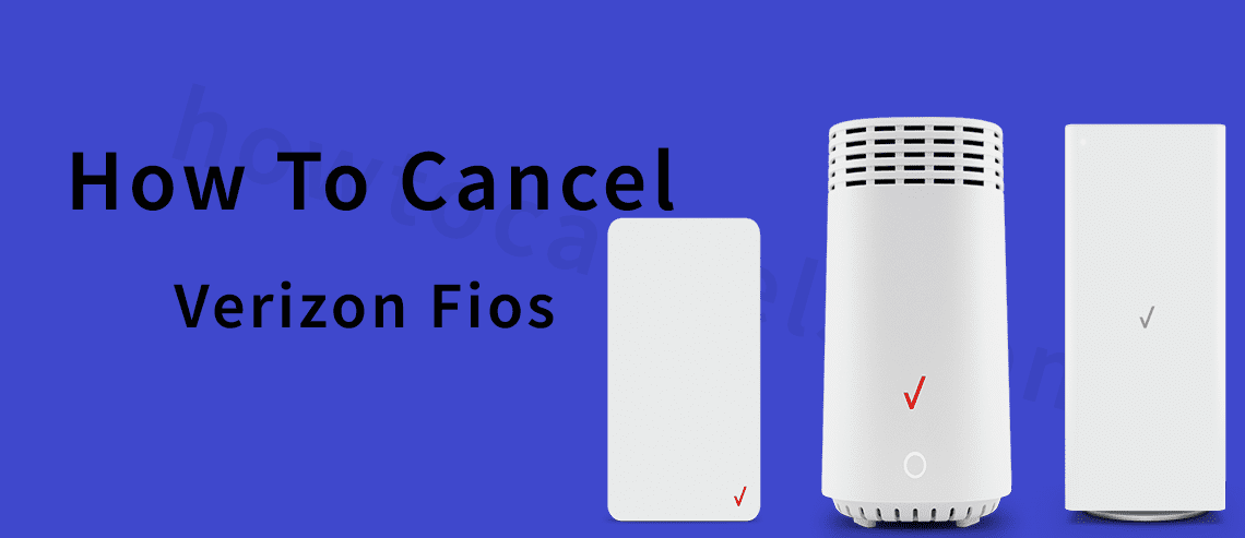 How To Cancel Verizon Fios,