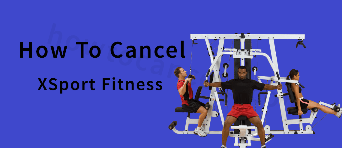 How to cancel membership XSport,