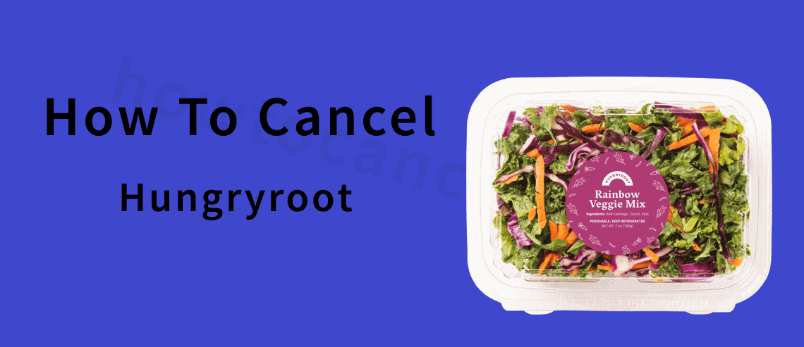 Cancel Hungryroot,