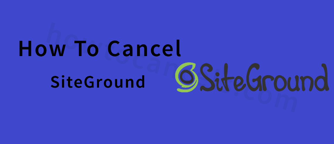 Cancel SiteGround,