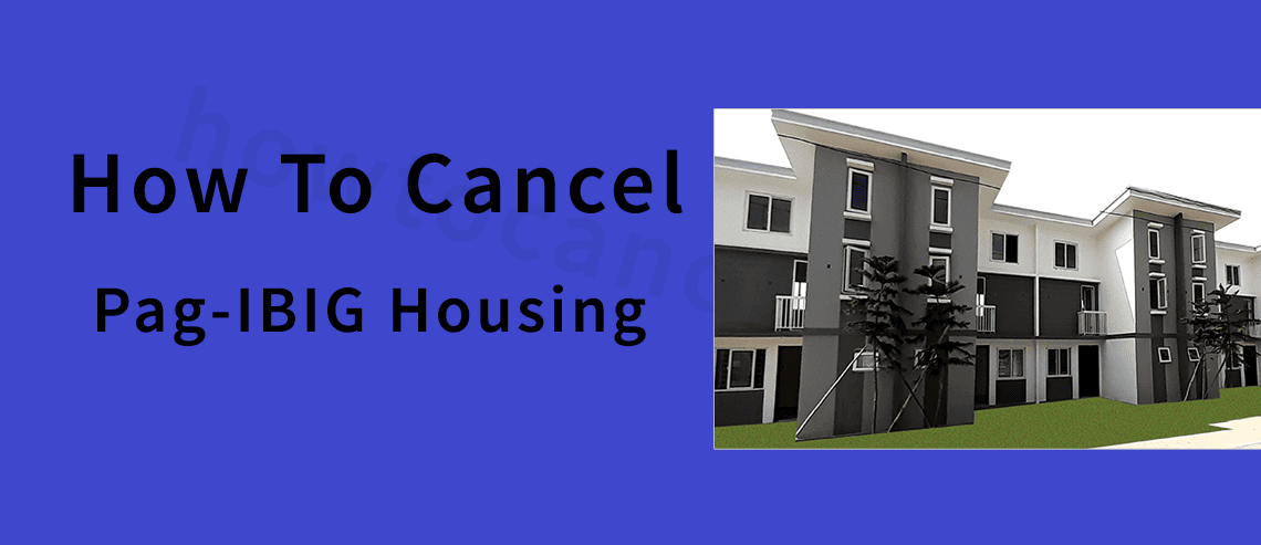 Cancel Pag-IBIG Housing Loan,