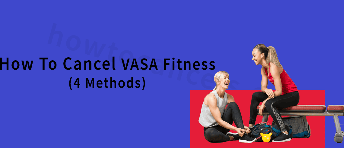 How To Cancel VASA Fitness Membership,