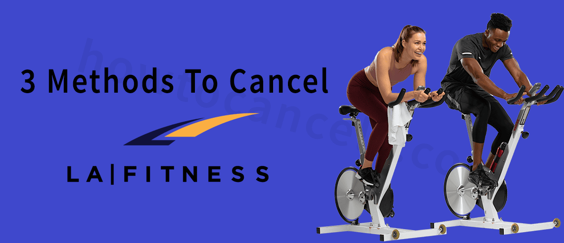 How To Cancel LA Fitness Membership, Cancel LA Fitness,