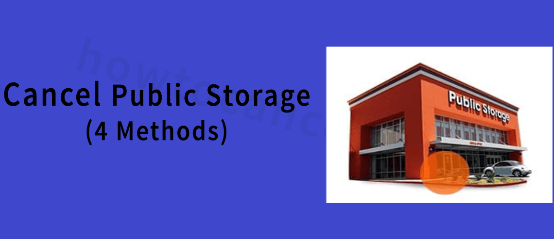 How to cancel Public Storage,